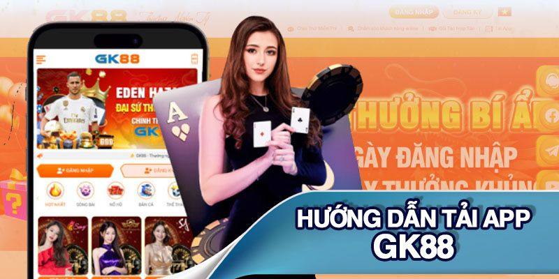 Cách tải app GK88 cho Android