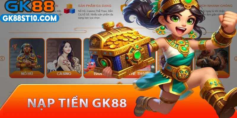 Nạp tiền GK88 lưu ý